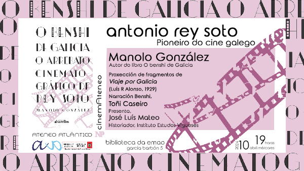 Antonio Rey Soto, Pioneiro do cine galego